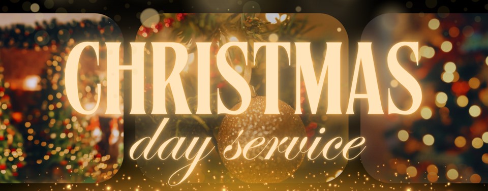 Christmas Day Service  (Thu 25 Dec 2025)ALL SITES